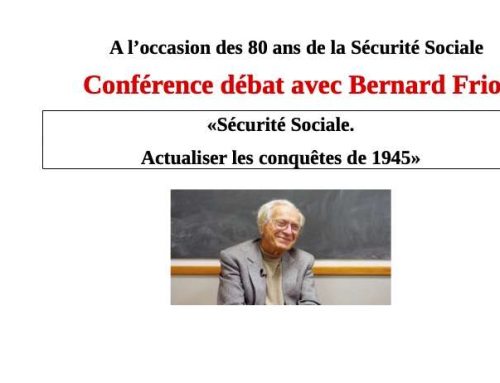 6 mai 18h : La Sécu : actualiser les conquêtes : conférence avec B. Friot (Mégevand : Fac de Lettres)